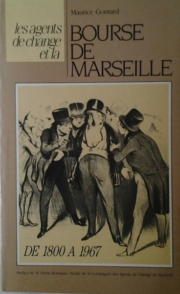 LES AGENTS DE CHANGE ET LA BOURSE DE MARSEILLE.