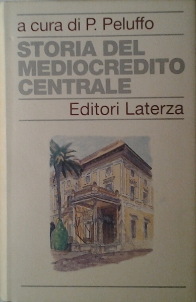 STORIA DEL MEDIOCREDITO CENTRALE.