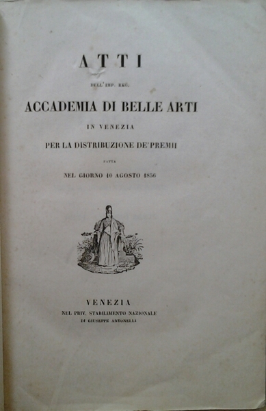 ATTI DELLA IMP. REGIA ACCADEMIA DI BELLE ARTI IN VENEZIA …