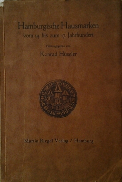 HAMBURGISCHE HAUSMARKEN. - Vom 14. Bis Zum 17. Jahrhundert.