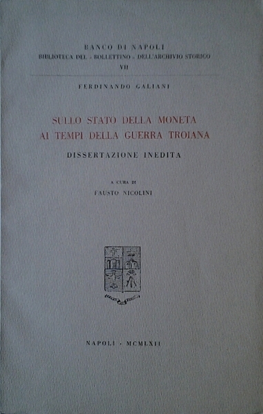 SULLO STATO DELLA MONETA AI TEMPI DELLA GUERRA TROIANA. - …