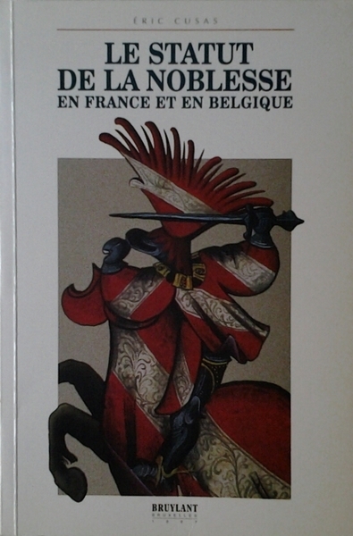 LE STATUT DE LA NOBLESSE EN FRANCE ET EN BELGIQUE.