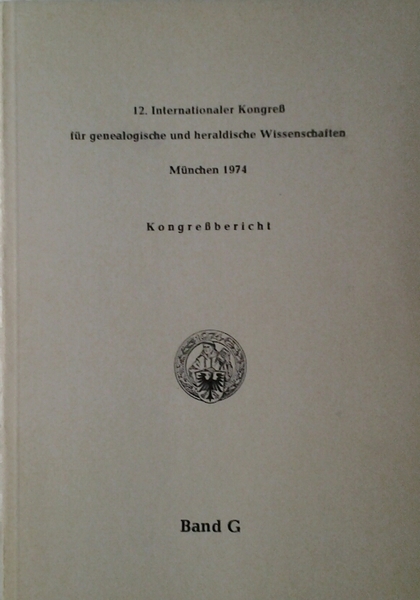 12mo INTERNATIONALER KONGRESS FUR GENEALOGISCHE UND HERALDISCHE WISSENSCHAFTEN. MUNCHEN 1974. …
