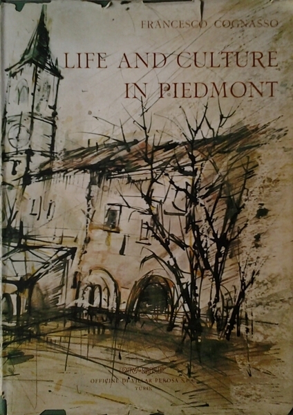 LIFE AND CULTURE IN PIEDMONT. - From the middle ages …