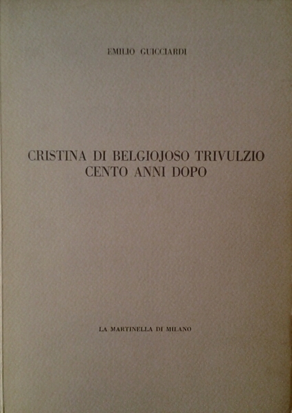 CRISTINA DI BELGIOJOSO TRIVULZIO CENTO ANNI DOPO.