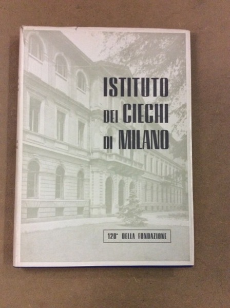 ISTITUTO DEI CIECHI DI MILANO.