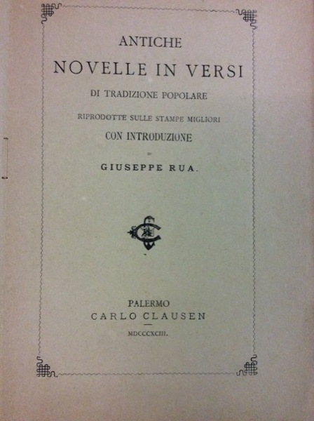 ANTICHE NOVELLE IN VERSI DI TRADIZIONE POPOLARE RIPRODOTTE SULLE STAMPE …