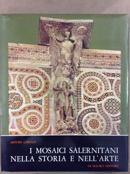 I MOSAICI SALERNITANI NELLA STORIA E NELL'ARTE.