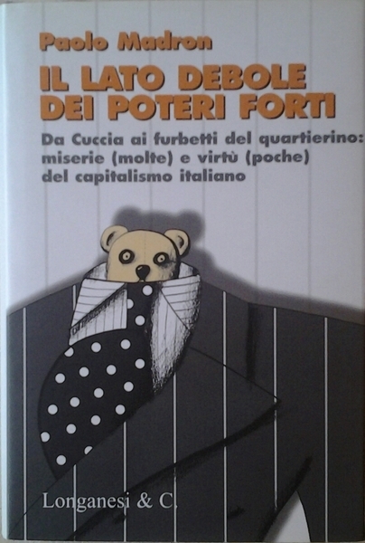 IL LATO DEBOLE DEI POTERI FORTI. - Da Cuccia ai …