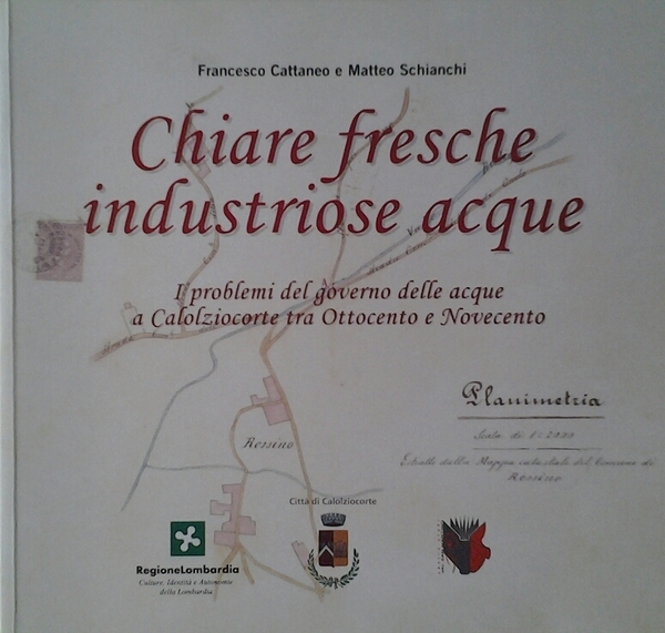 CHIARE, FRESCHE INDUSTRIOSE ACQUE. - I problemi del governo delle …
