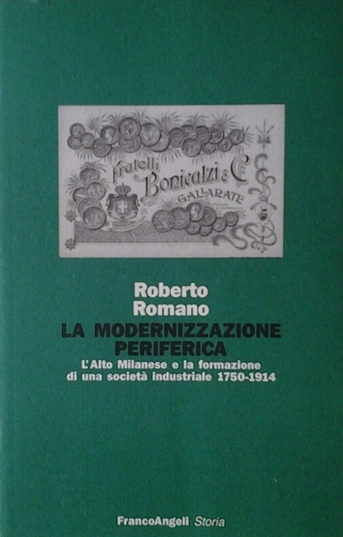 LA MODERNIZZAZIONE PERIFERICA. - L'alto milanese e la formazione di …