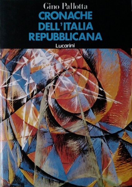 CRONACHE DELL'ITALIA REPUBBLICANA.