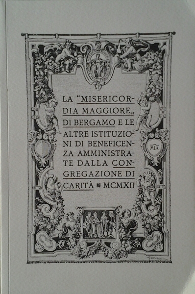 LA MISERICORDIA MAGGIORE DI BERGAMO E LE ALTRE ISTITUZIONI DI …