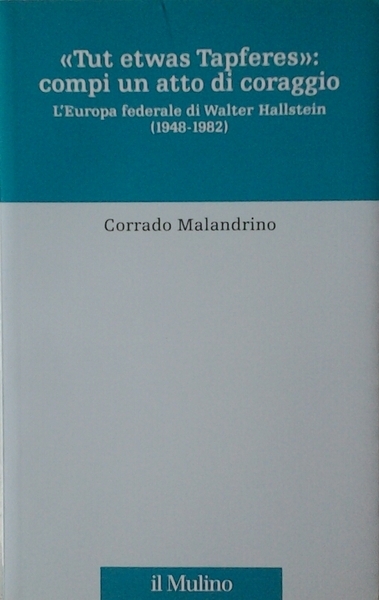 TUT ETWAS TAPFERES: COMPI UN ATTO DI CORAGGIO. - L'Europa …