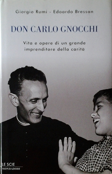 DON CARLO GNOCCHI. - Vita e opere di un grande …