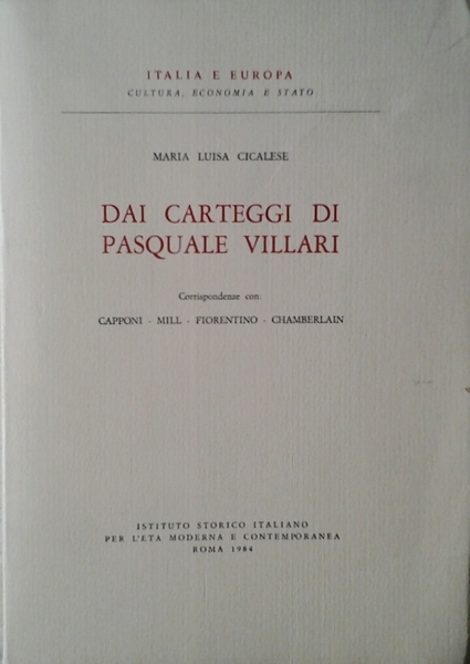 DAI CARTEGGI DI PASQUALE VILLARI. - Corrispondenze con Capponi - …