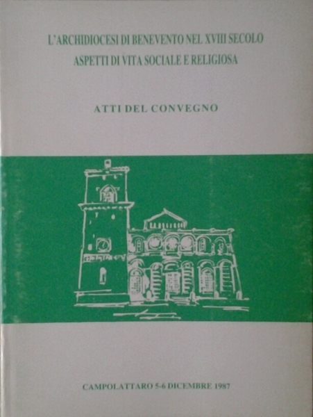 L'ARCIDIOCESI DI BENEVENTO NEL XVIII SECOLO. ASPETTI DI VITA SOCIALE …