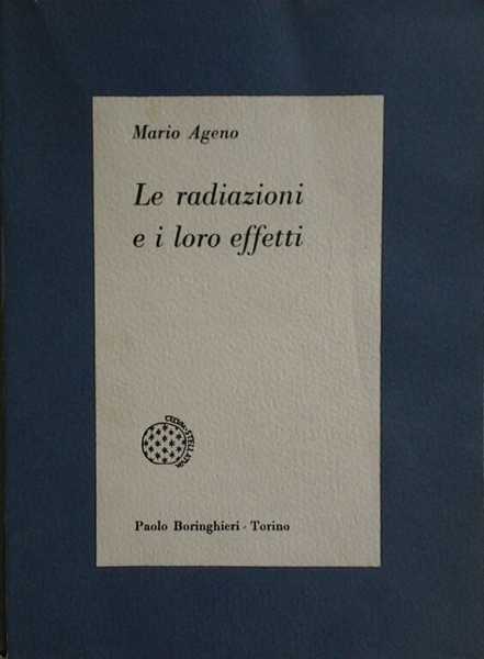 LE RADIAZIONI E I LORO EFFETTI.