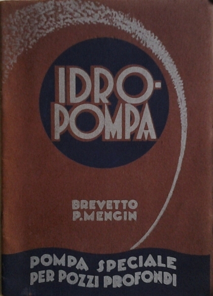 DITTA ANGELO PANELLI. IDROPOMPA "BREVETTO MENGIN".
