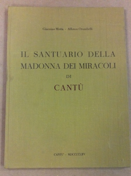 IL SANTUARIO DELLA MADONNA DEI MIRACOLI DI CANTU'.