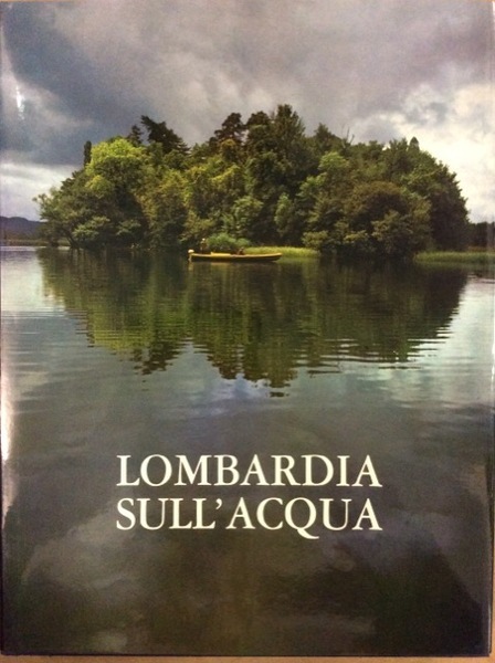 LOMBARDIA SULL'ACQUA.