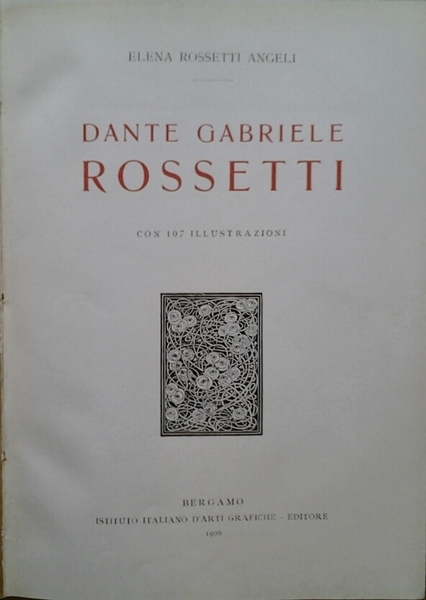 DANTE GABRIELE ROSSETTI. - Note e documenti.