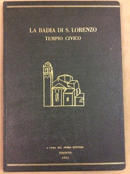 LA BADIA DI S. LORENZO TEMPIO CIVICO.
