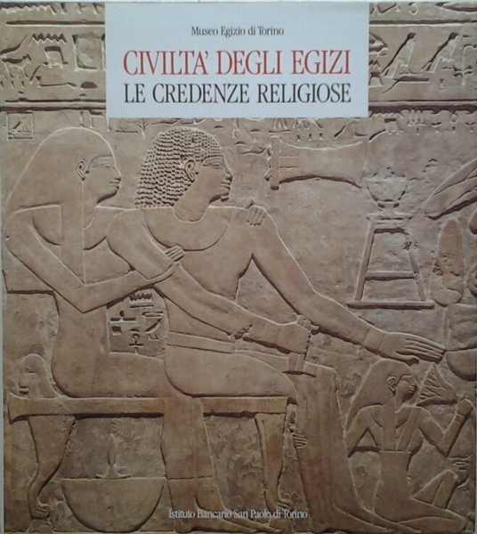 CIVILTA' DEGLI EGIZI. LE CREDENZE RELIGIOSE. - Museo Egizio di …
