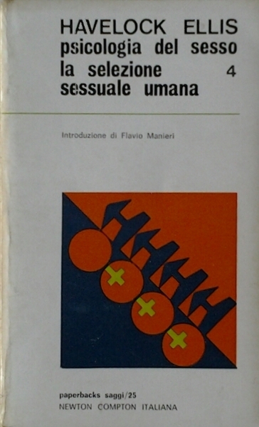 PSICOLOGIA DEL SESSO. IV. LA SELEZIONE SESSUALE UMANA.