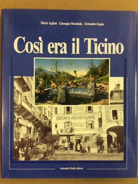 COSÌ ERA IL TICINO.