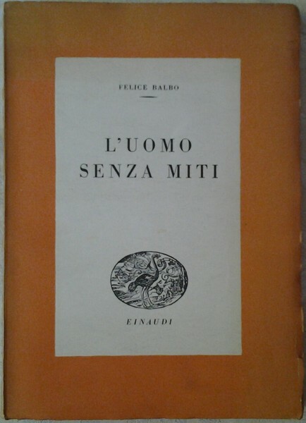 L'UOMO SENZA MITI.