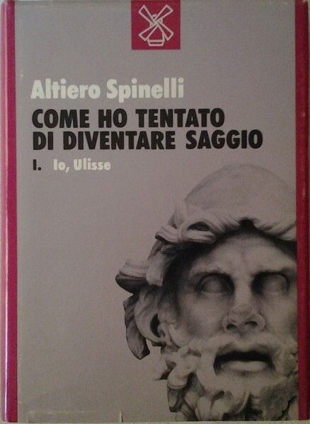 COME HO TENTATO DI DIVENTARE SAGGIO. IO ULISSE.