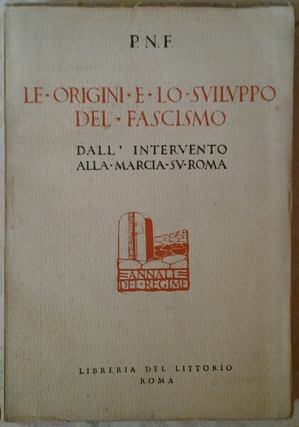 LE ORIGINI E LO SVILUPPO DEL FASCISMO. - Attraverso gli …