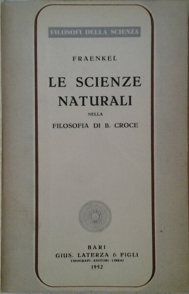 LE SCIENZE NATURALI NELLA FILOSOFIA DI B. CROCE.