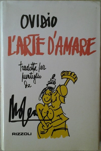 L'ARTE DI AMARE. - Tradotta da Mosca per puntiglio.