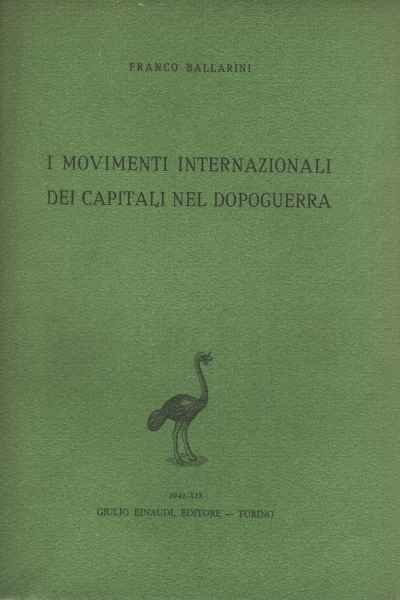 I MOVIMENTI INTERNAZIONALI DEI CAPITALI NEL DOPOGUERRA.