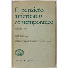 IL PENSIERO AMERICANO CONTEMPORANEO. - Direzione dell'opera di Rossi-Landi, Ferruccio. …