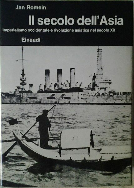 IL SECOLO DELL'ASIA. IMPERIALISMO OCCIDENTALE E RIVOLUZIONE ASIATICA NEL SECOLO …