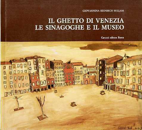 IL GHETTO DI VENEZIA, LE SINAGOGHE E IL MUSEO.