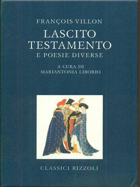 LASCITO - TESTAMENTO. - E Poesie diverse. A cura di …