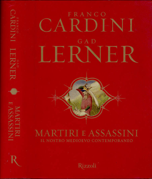 MARTIRI E ASSASSINI. IL NOSTRO MEDIOEVO CONTEMPORANEO.