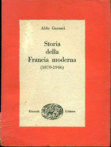 STORIA DELLA FRANCIA MODERNA. (1870-1946).