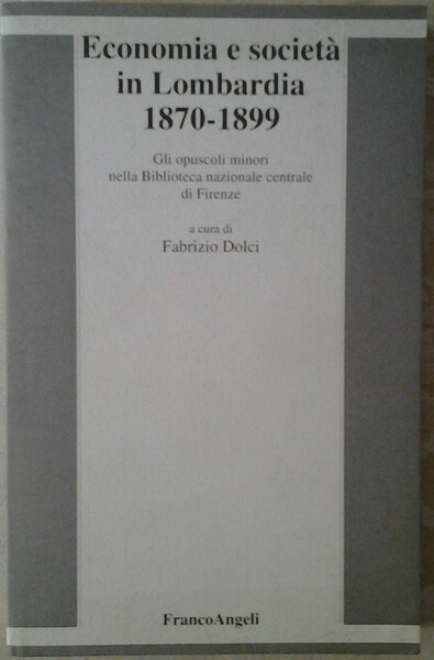 ECONOMIA E SOCIETA' IN LOMBARDIA, 1870-1899. GLI OPUSCOLI MINORI NELLA …