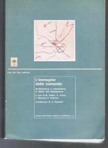 L'IMMAGINE DELLA COMUNITA'. ARCHITETTURA E URBANISTICA IN ITALIA NEL DOPOGUERRA. …