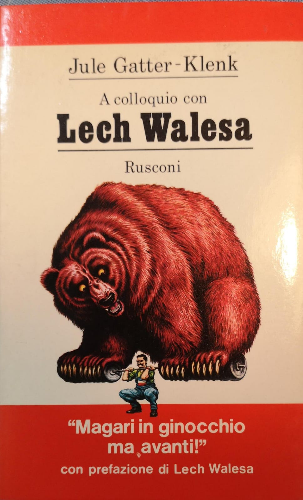 A COLLOQUIO CON LECH WALESA: MAGARI IN GINOCCHIO MA AVANTI!. …