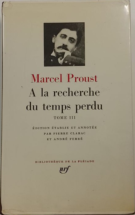A LA RECHERCHE DU TEMPS PERDU. Tome III. - A …