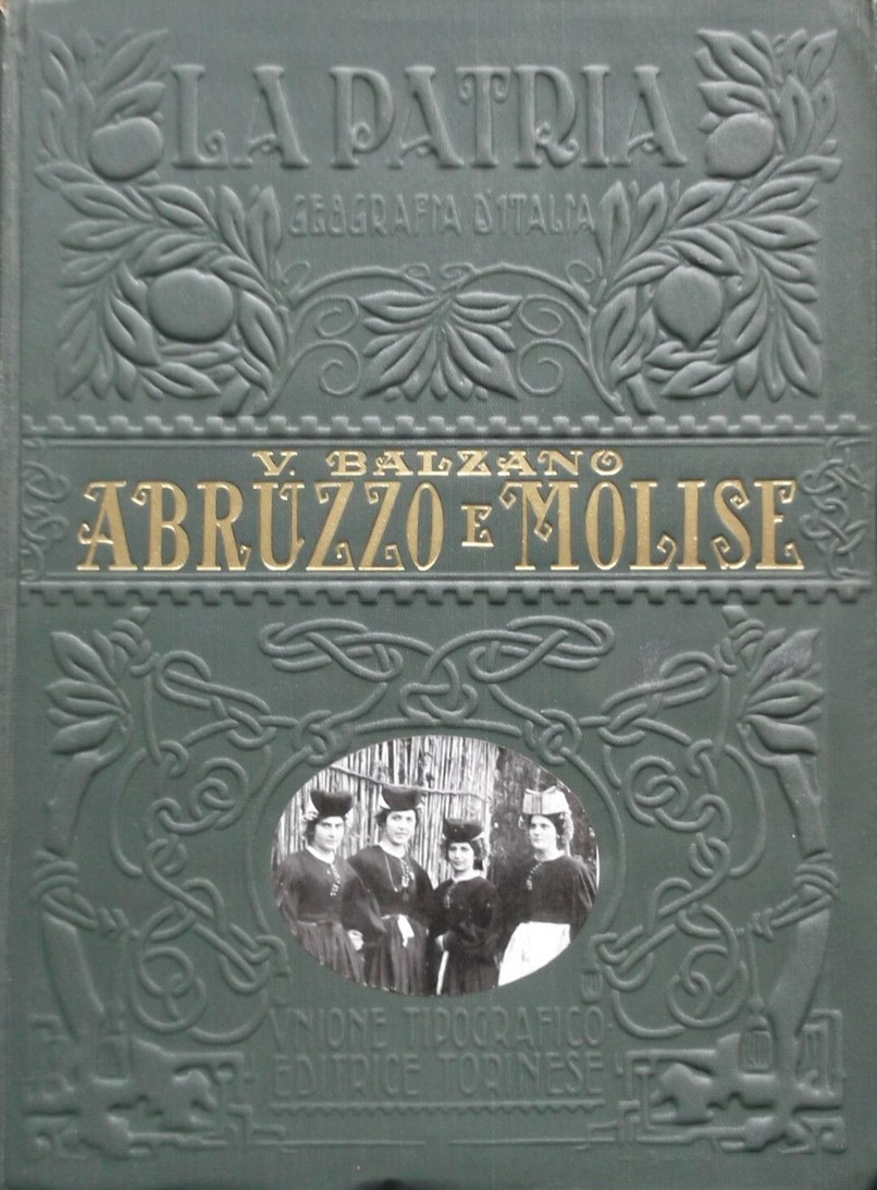 ABRUZZO E MOLISE. - La Patria. Monografie regionali illustrate.