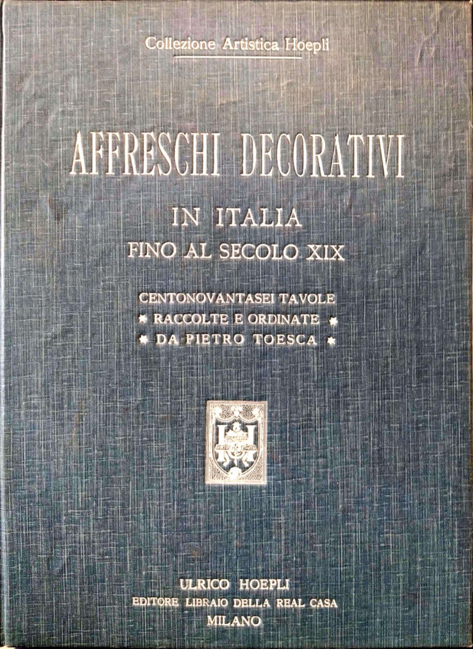 AFFRESCHI DECORATIVI IN ITALIA FINO AL SECOLO XIX. - Collezione …