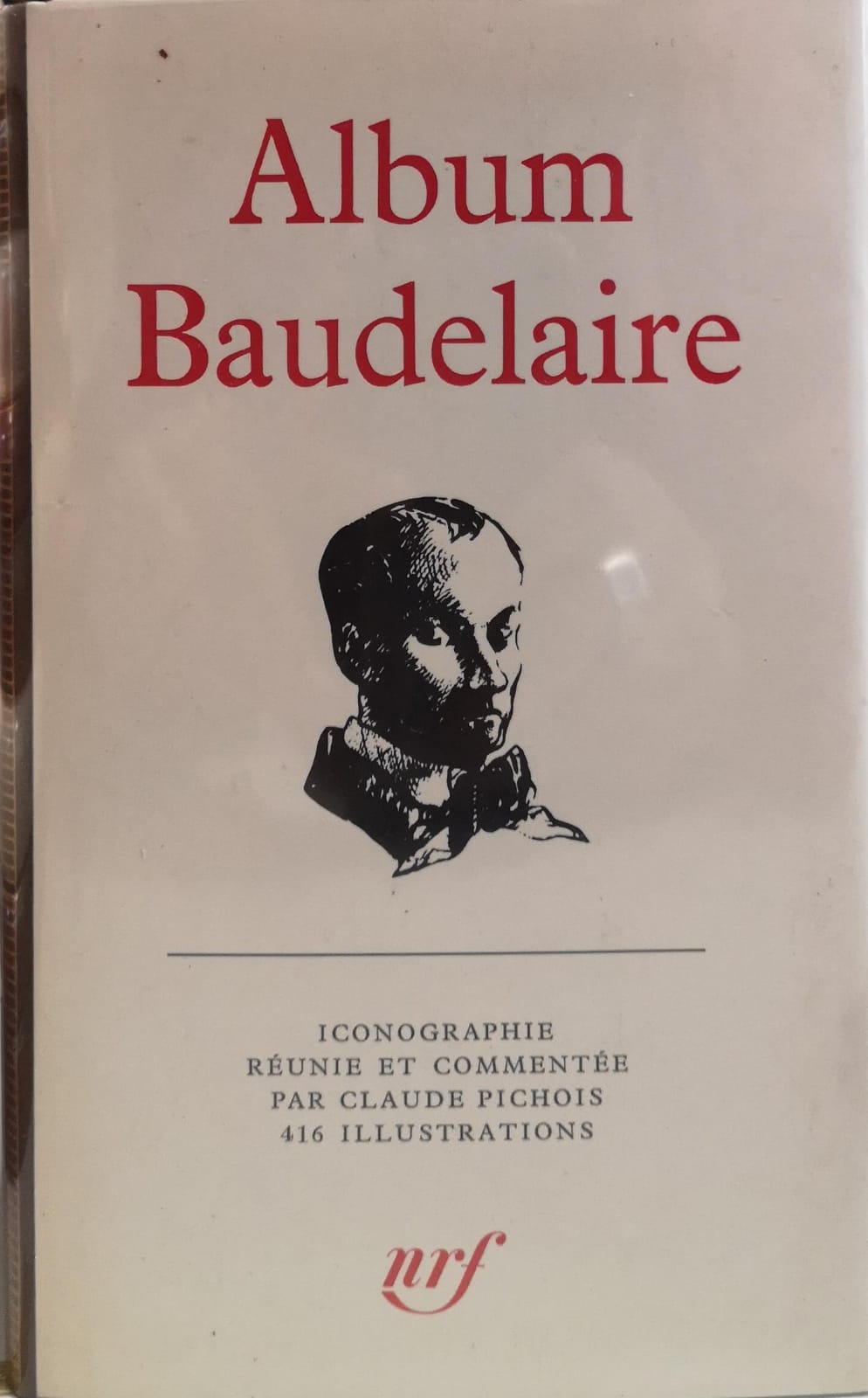 ALBUM BAUDELAIRE. BIBLIOTHEQUE DE LA PLEIADE.