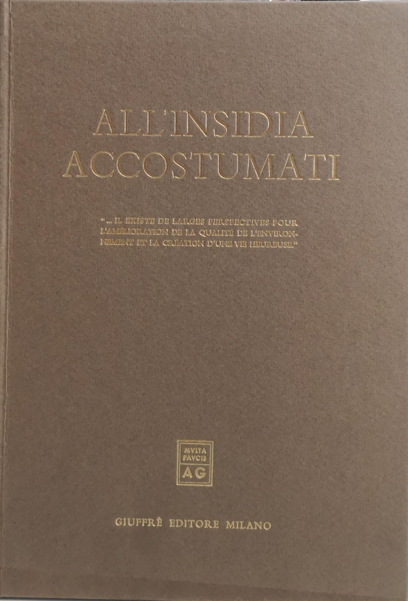 ALL'INSIDIA ACCOSTUMATI: IL EXISTE DE LARGES PERSPECTIVES POUR L'AMELIORATION DE …